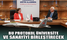 Bu protokol üniversite ve sanayiyi birleştirecek