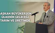 Başkan Büyükerşen: Ülkenin geleceği tarım ve üretimde