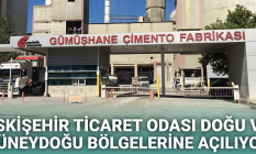 Eskişehir Ticaret Odası Doğu ve Güneydoğu bölgelerine açılıyor