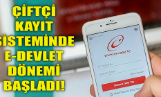 Çiftçi kaydında E-Devlet dönemi!
