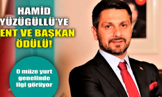 Hamid Yüzügüllü'ye Kent ve Başkan Ödülü!