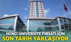İkinci üniversite fırsatı için son tarih yaklaşıyor
