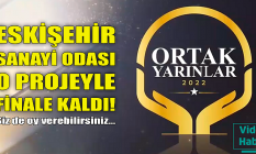 Eskişehir Sanayi Odası o projeyle finale kaldı!