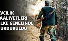 Avcılık faaliyetleri ülke genelinde durduruldu