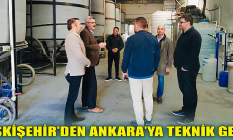 Eskişehir'den Ankara'ya teknik gezi
