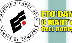 ETO'dan 8 Mart'a özel bağış