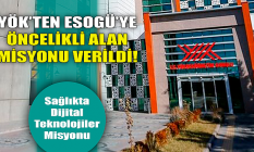 YÖK'ten ESOGÜ'ye Öncelikli Alan Misyonu!