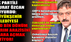 Murat Özcan'dan şok açıklama: Büyükşehir Belediyesi tarım arazilerini imara açmak istiyor!