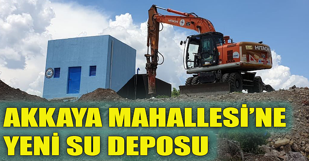 Akkaya Mahallesi#039;ne yeni su deposu