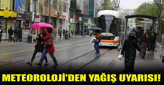 Meteoroloji#39;den yağış uyarısı!