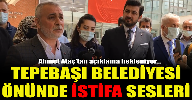 Tepebaşı Belediyesi önünde istifa sesleri: Ahmet Ataç ne diyecek?