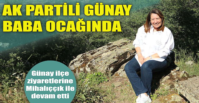 AK Partili Günay baba ocağında
