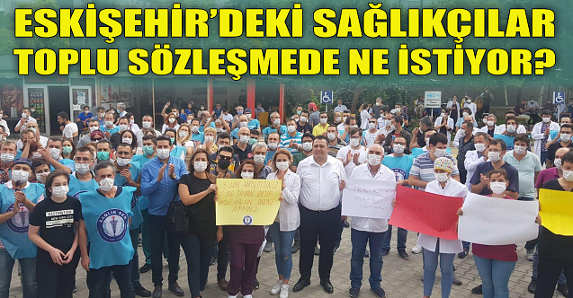 Eskişehir#039;deki sağlıkçılar ne istiyor?