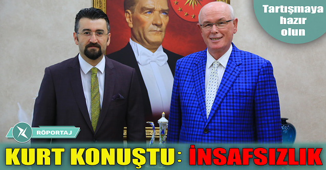 Kazım Kurt konuştu: İnsafsızlık!