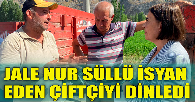 Jale Nur Süllü isyan eden çiftçileri dinledi!