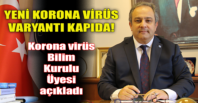 Yeni korona virüs varyantı kapıda!