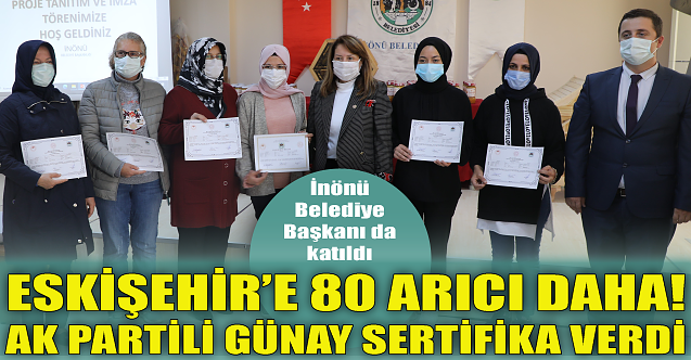 Eskişehir#039;e 80 arıcı daha! AK Partili Günay sertifikalarını verdi