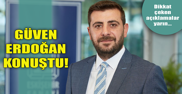 Güven Erdoğan konuştu!