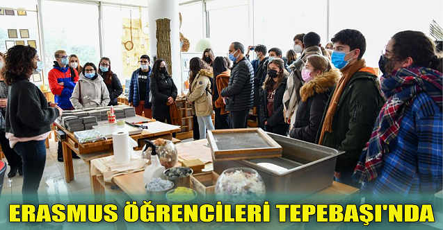 Erasmus öğrencileri Tepebaşı#039;nda