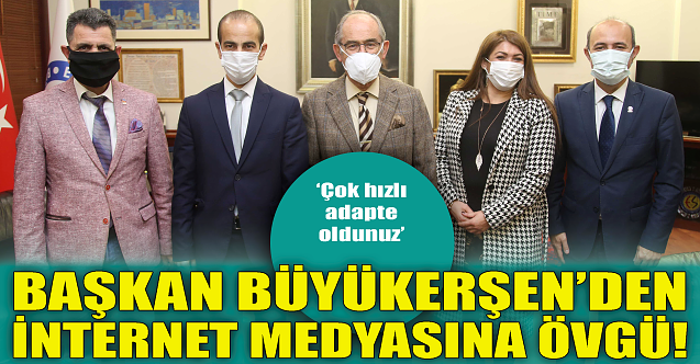 Başkan Büyükerşen#039;den internet medyasına övgü!