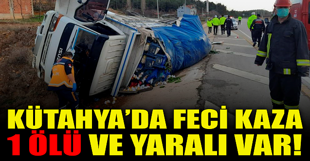 Kütahya#039;da feci kaz! 1 ölü ve yaralı var...