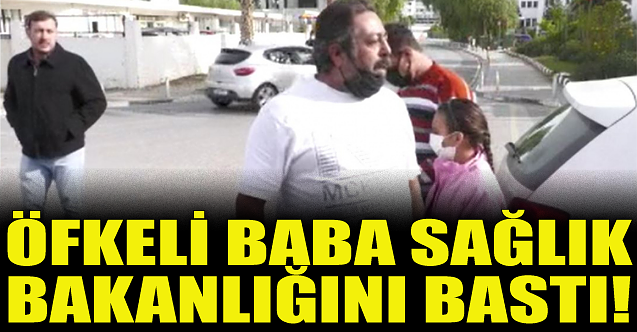 Öfkeli baba Sağlık Bakanlığını bastı!