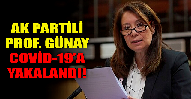 Emine Nur Günay Covid-19#039;a yakalandı!