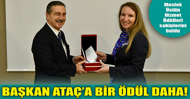 Başkan Ahmet Ataç bir ödüle daha layık görüldü!