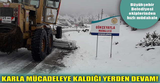 Büyükşehir#039;den karla mücadelede anında müdahale!