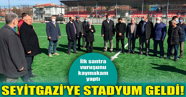 Seyitgazi#039;ye stadyum geldi!