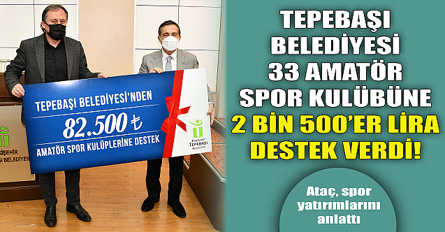 Tepebaşı Belediyesi#039;nden amatör spor kulüplerine destek!