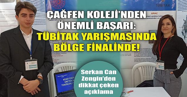 Çağfen Koleji#039;nden önemli başarı: TÜBİTAK yarışmasında bölge finalinde!