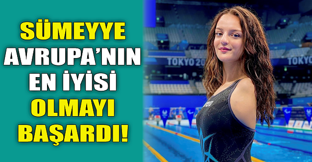 Sümeyye Avrupa#039;nın en iyisi olmayı başardı!