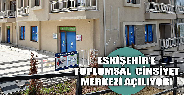 Eskişehir#039;e toplumsal cinsiyet merkezi açılıyor!