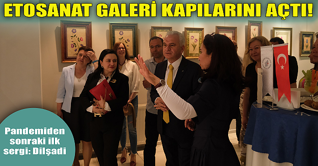 ETOSANAT Galeri kapılarını açtı!