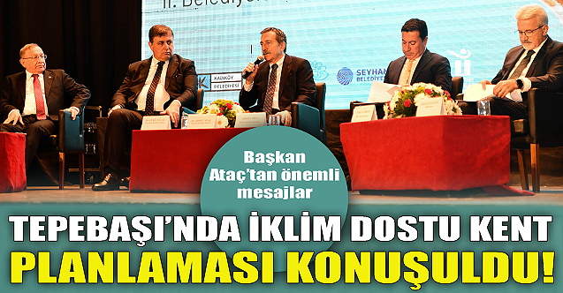 Tepebaşı#039;nda iklim dostu kent planlaması konuşuldu!
