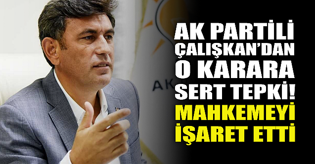 Zihni Çalışkan#039;dan o karara sert tepki! Mahkemeyi işaret etti