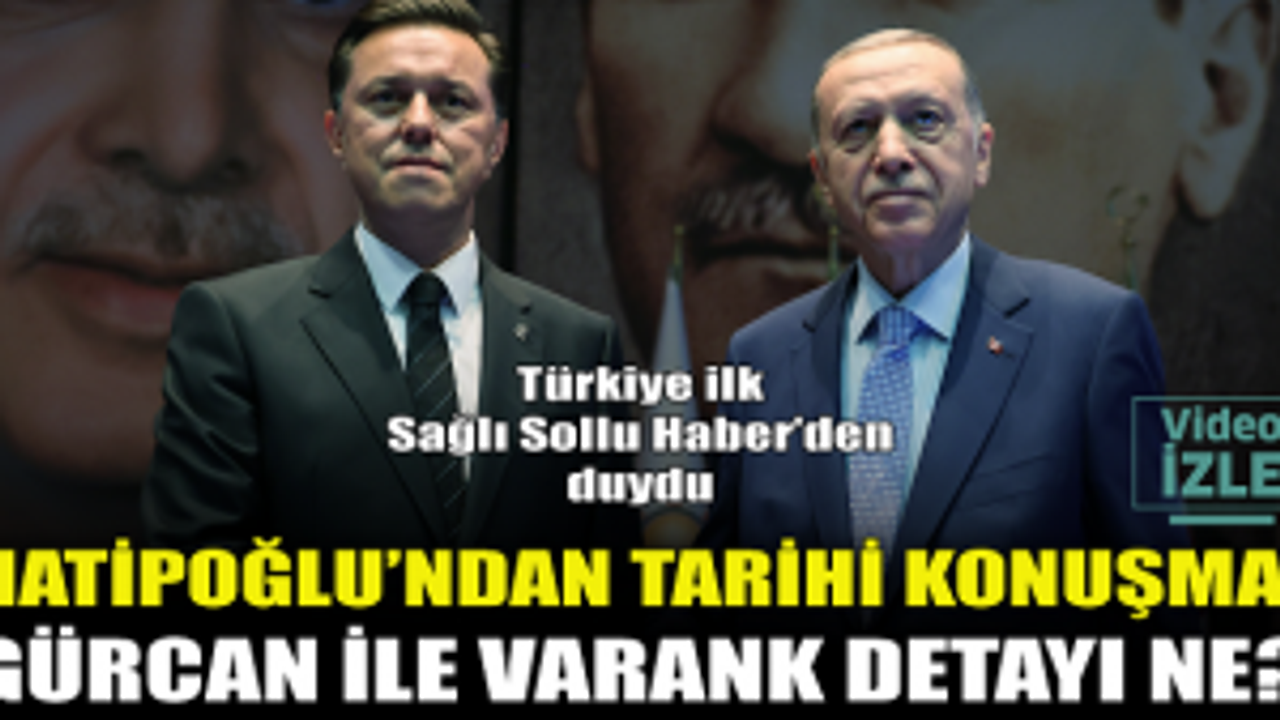 Hatipoğlu'ndan tarihi konuşma! Gürcan ile Varank ile ilgili ne dedi?